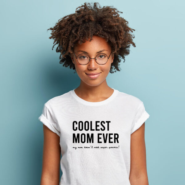 T-shirt "COOLEST MOM EVER"
