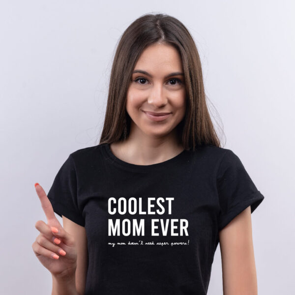 T-shirt "COOLEST MOM EVER"