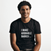 T-shirt "I MAKE ADORABLE BABIES!"