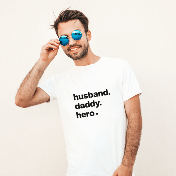 T-shirt "husband. daddy. hero"
