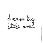 Vinil Decorativo DREAM BIG, LITTLE ONE